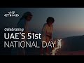 UAE&#39;s 51st National Day | Etihad Airways