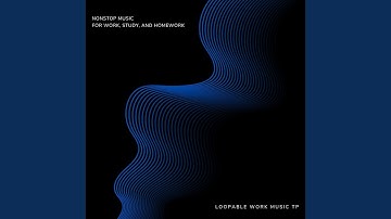 Infinite Focus Music Loop for Work and Study