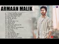Best Of Armaan Malik Songs Latest Bollywood Romantic Songs Of Armaan Malik Best Of Armaan Malik Songs Latest Bollywood Romantic Songs Of Armaan Malik
