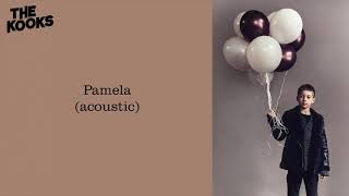 Video thumbnail of "The Kooks - Pamela (Acoustic)"