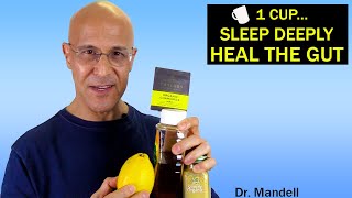 1 Cup...Sleep Deeply While Healing Your Gut | Dr Alan Mandell, DC