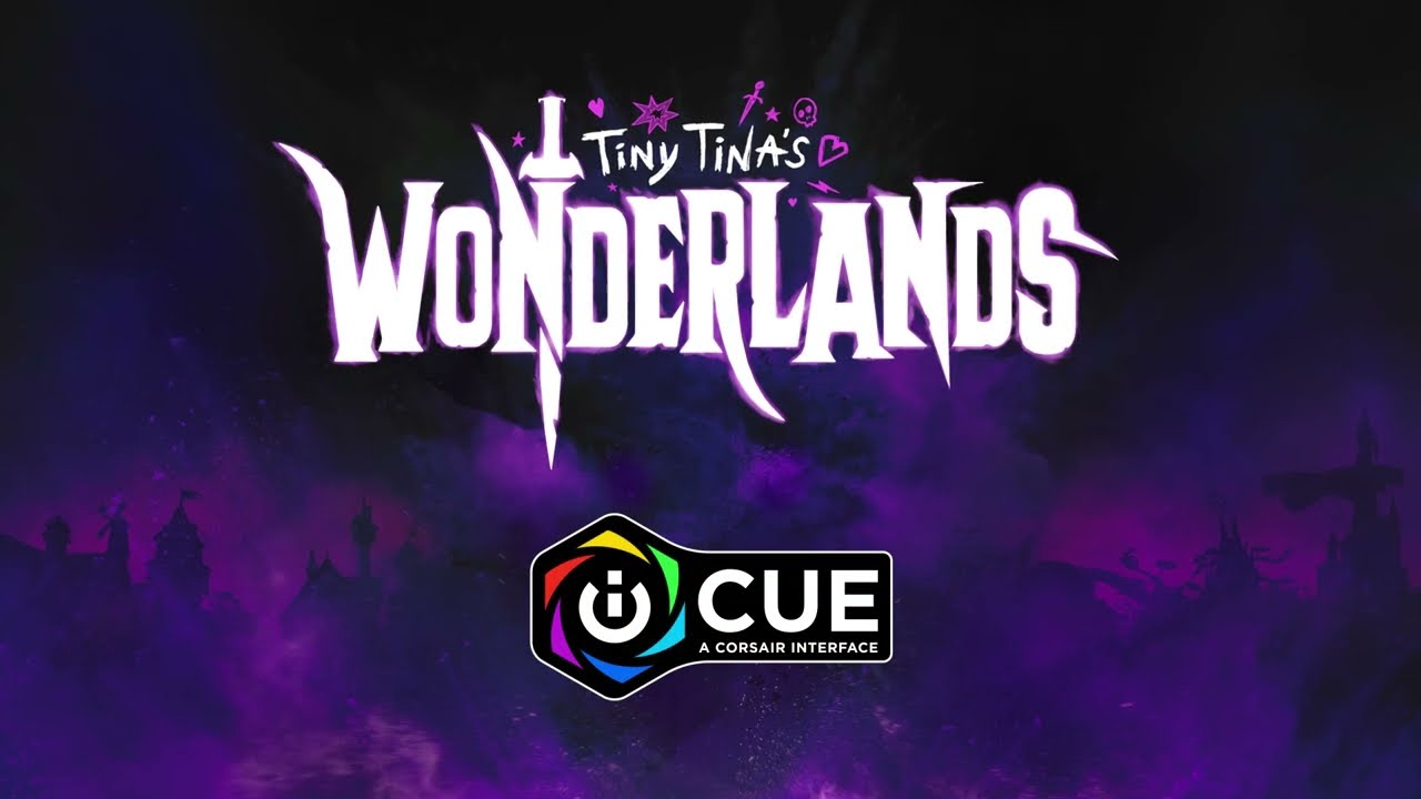 CORSAIR iCUE and Tiny Tina’s Wonderlands - It’s Time for an Adventure