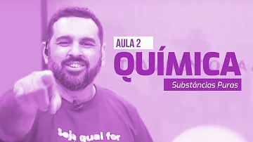 QUÍMICA | Substâncias Puras #02