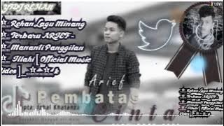 Lagu Minang Terbaru ARIEF - Mananti Panggilan Illahi [   ]_48k