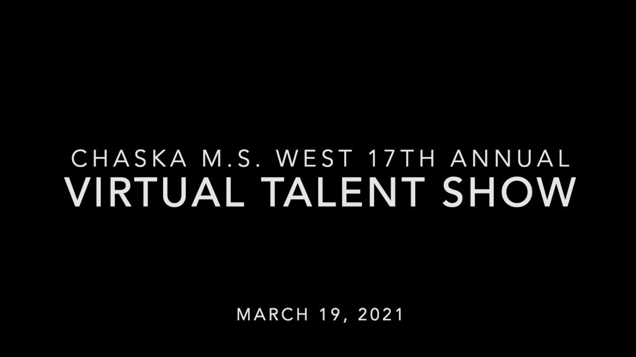 Chaska Middle School West 2021 Virtual Talent Show YouTube Chaska Middle School West 2021 Virtual Talent Show YouTube