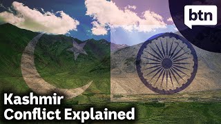 Kashmir Conflict Explained: Understanding the Conflict Between India \& Pakistan - Behind the News