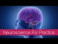 Neuroscience for practice