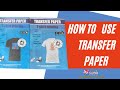How to use Heat transfer paper
