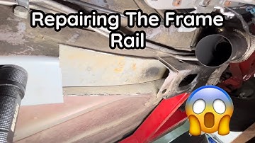 Repairing The Frame Rail