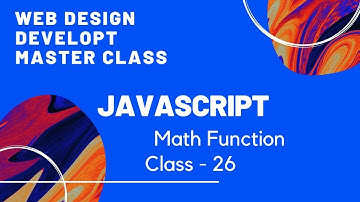 JavaScript Math Function --- Class- 26