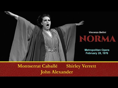 NORMA Met 1976 Montserrat Caballé Shirley Verrett John Alexander