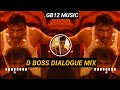 D boss dialogue mix  darshan dialogue mix  dj ganesh bijapur  gb12 music