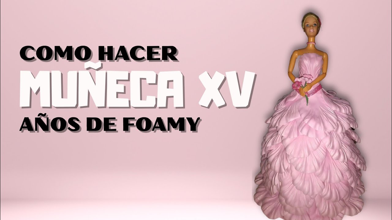 Muñeca De XV Años En Foamy Rosa.