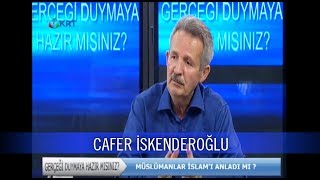 Gerçeği̇ Duymaya Hazir Misiniz 21 07 2017 Cafer İskenderoğlu