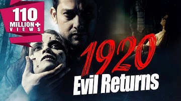 1920: The Evil Returns (2012) Full Hindi Horror Movie | Aftab Shivdasani, Sharad Kelkar, Tia Bajpai