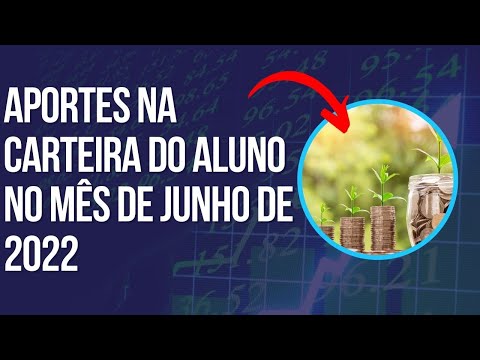 #37   Aportes na carteira do aluno no mes de junho de 2022