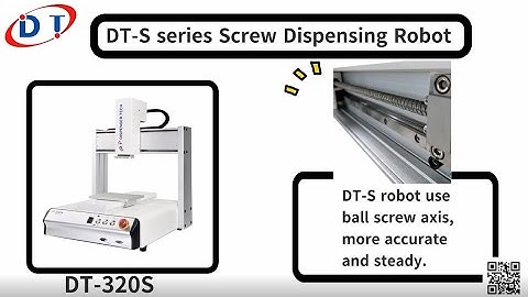 DT-S series Screw Dispensing Robot ｜Dispenser Tech