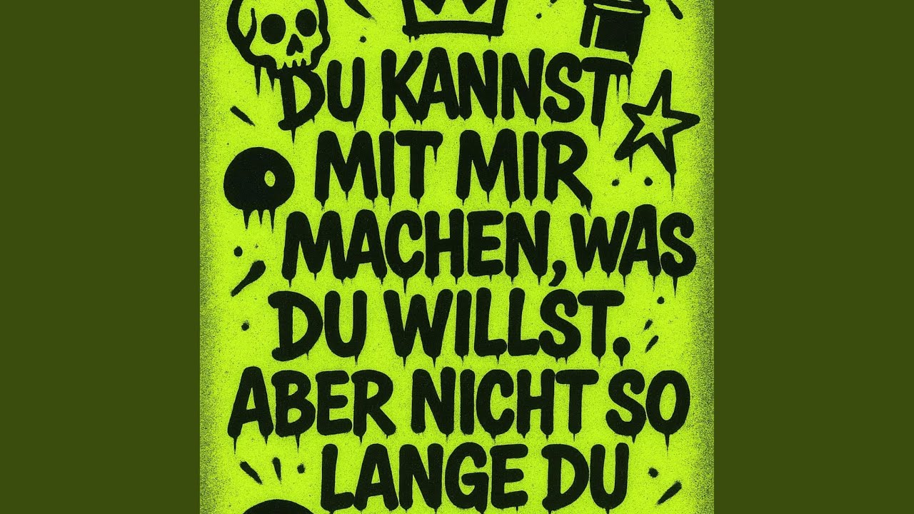 Du kannst mit mir machen was du willst