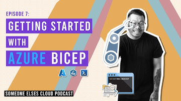 EP7: Getting Started with Azure Bicep - Tutorial
