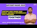 WRITE EVERY SOCIAL JUSTICE & GOVERNANCE (GS2) ANSWER WITH ME | UPSC MAINS 2025 | DECODE MAINS