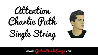Attention | Charlie Puth | Easy Guitar Single String Cover