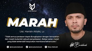 Marah - Ust. Hanan Attaki, Lc