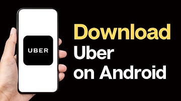 How to Download and Install Uber App on Android