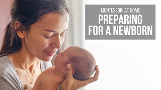 MONTESSORI AT HOME: Preparing for a Newborn \/\/  baby essentials, sleeping space \& movement area