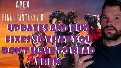 FINAL FANTASY 7 UPDATES, MAP ROTATION, AND BUG FIXES! APEX LEGENDS SEASON 19