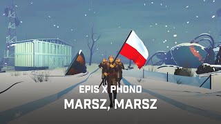 EPIS x PHONO  Marsz, Marsz