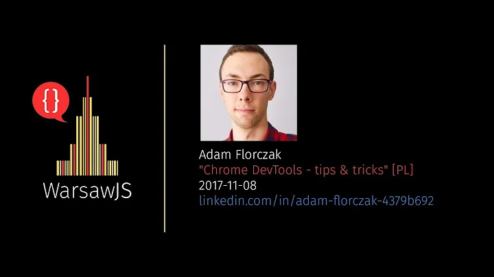 Adam Florczak: Chrome DevTools - tips & tricks [PL...