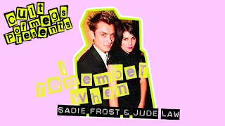 I Remember When: Sadie Frost & Jude Law