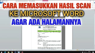 Cara memasukkan hasil scan ke Word agar halaman tetap terlihat