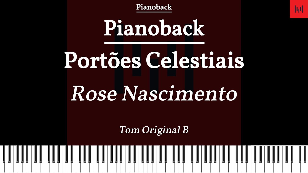 PIANOBACK Portões Celestiais - Rose Nascimento TOM B (ORIGINAL)  LEGENDADO