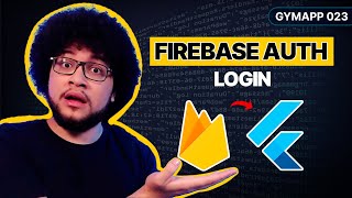  Como Logar Usuários no Firebase Authentication | Zero ao Flutter GymApp #23