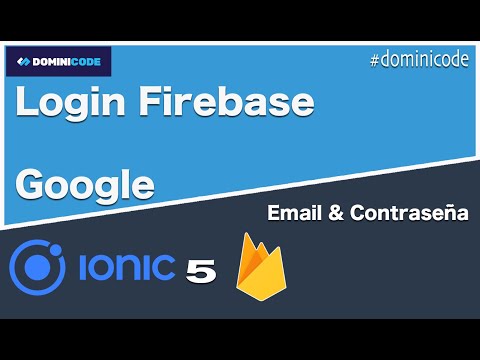 Google login Ionic 5  Firebase -  Login Email y contraseña