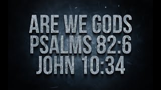 Ye Are Gods! What Did Jesus Mean? John 10:34 & Psalm 82:6 Explained