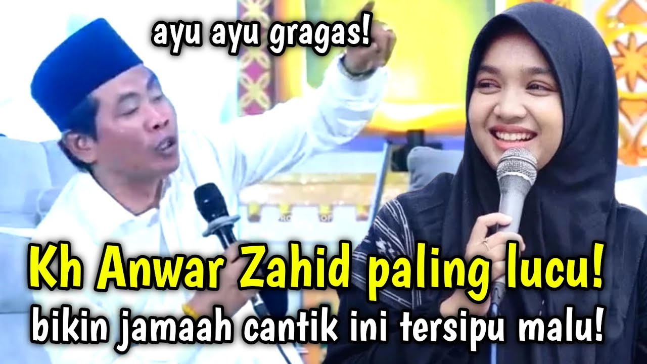 KH ANWAR ZAHID TERBARU BIKIN JAMAAH CANTIK INI SAMPAI MALU