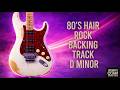 80's Hair Rock Backing Track In D Minor - Guitar Jam 120 BPM