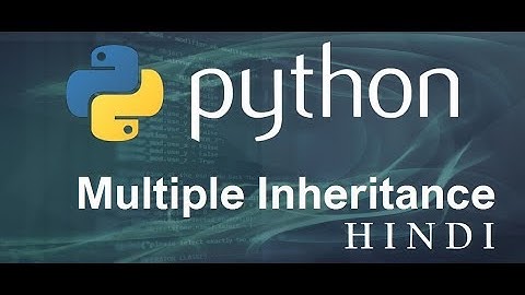 Python Tutorial #24 Multiple Inheritance (हिन्दी)