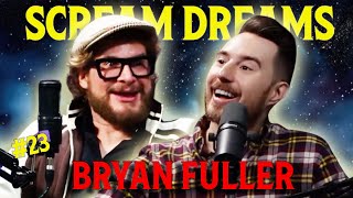I knew a SERIAL KILLER | Bryan Fuller | Episode 23