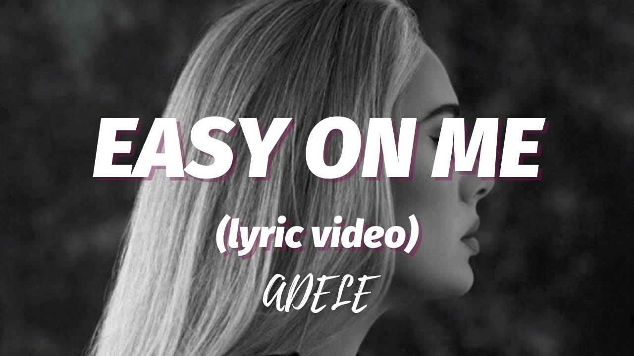 EASY ON ME (LYRICS) -By ADELE - YouTube
