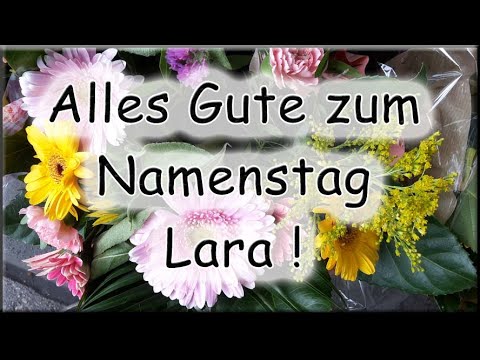 Alles Gute zum Namenstag Lara! Gruß Wunsch YouTube