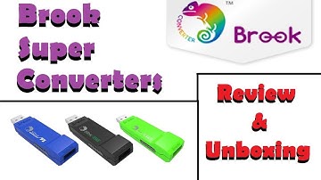Brook Super Converters (Review & Unboxing) *for all consoles*