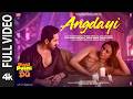 Angdayi Full Video | Pati Patni Aur Woh Do 🎬