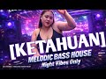 KETAHUAN – Melodic Bass House Indonesia | DJ Remix (Original by MATTA Band)