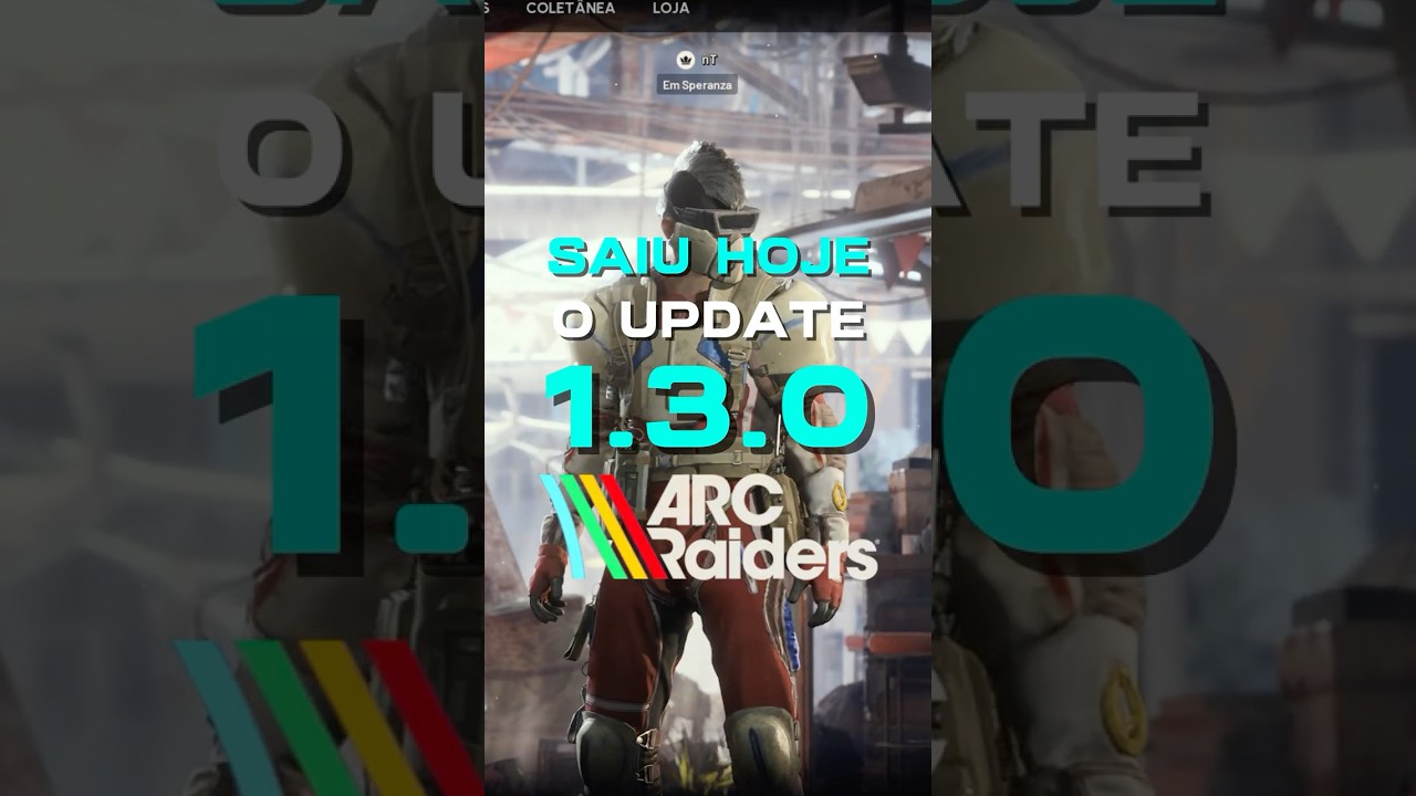 NOVO UPDATE 1.3.0 de ARC Raiders – Nerf na Venator, Raider Den e Mais!
