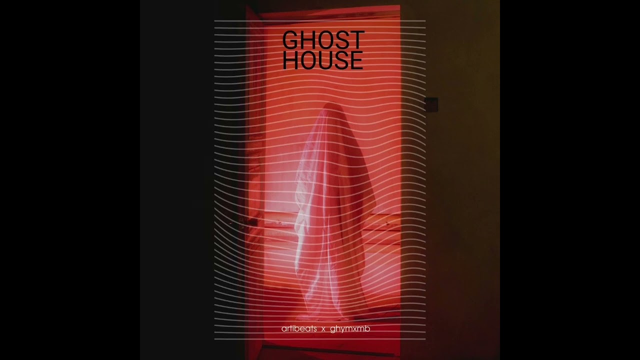 Watch artibeats, ghymxmb - Ghost House on YouTube Watch artibeats, ghymxmb - Ghost House on YouTube