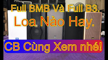 [Audio TMX] So sánh loa bmb với loa B3 full và các loa khác