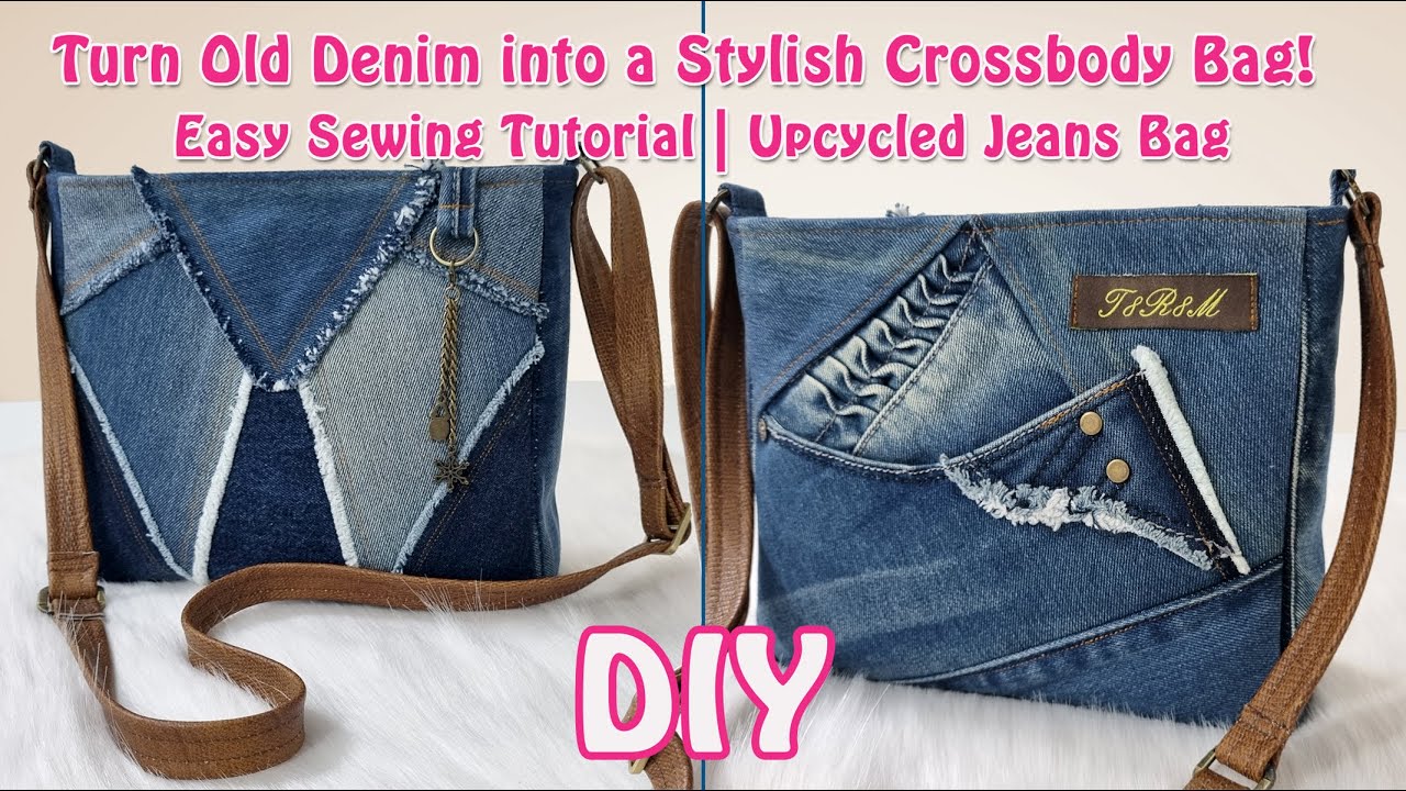 Cutting & Sewing a Stylish Crossbody Bag from Old Denim Jeans – Easy ...